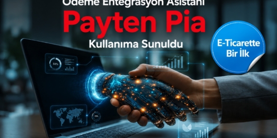 Payten, Yapay Zekâ Destekli Ödeme Entegrasyon Asistanı “Pia”yı Tanıttı